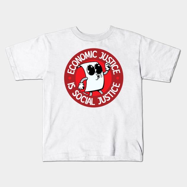 Economic Justice Is Social Justice Kids T-Shirt by Football from the Left